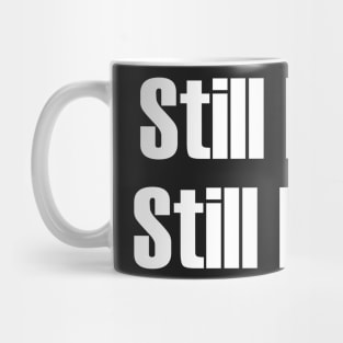 Still Black Still Proud  | African American | Afrocentric Mug